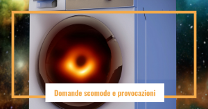 Domande scomode e provocazioni