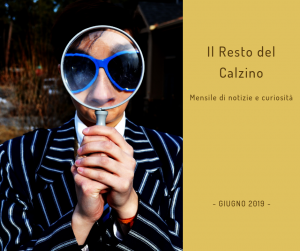 Il Resto del Calzino - GIUGNO 2019